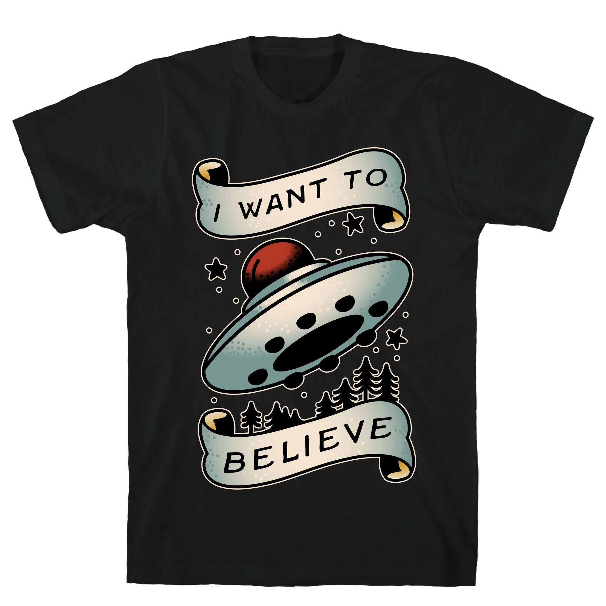 I Want to Believe (Old School Tattoo) T-Shirt